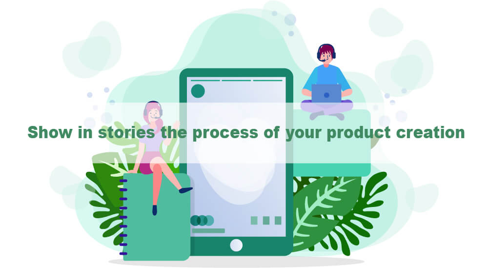 The process of product creation